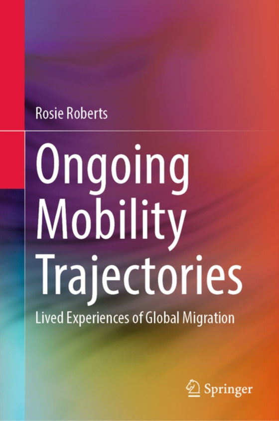 Ongoing Mobility Trajectories (e-bog) af Roberts, Rosie