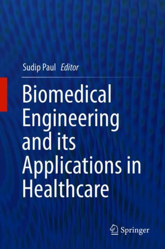 Biomedical Engineering and its Applications in Healthcare