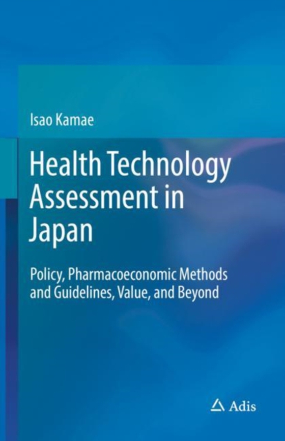 Health Technology Assessment in Japan (e-bog) af Kamae, Isao