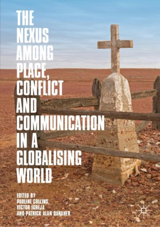 Nexus among Place, Conflict and Communication in a Globalising World (e-bog) af -