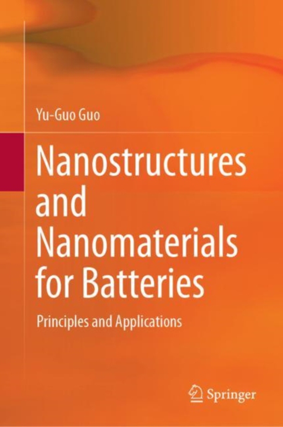 Nanostructures and Nanomaterials for Batteries (e-bog) af Guo, Yu-Guo