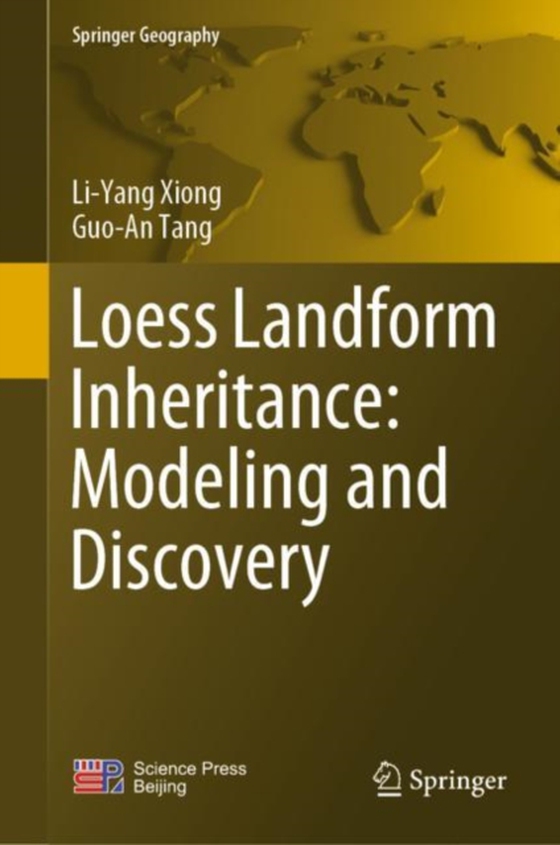 Loess Landform Inheritance: Modeling and Discovery (e-bog) af Tang, Guo-An