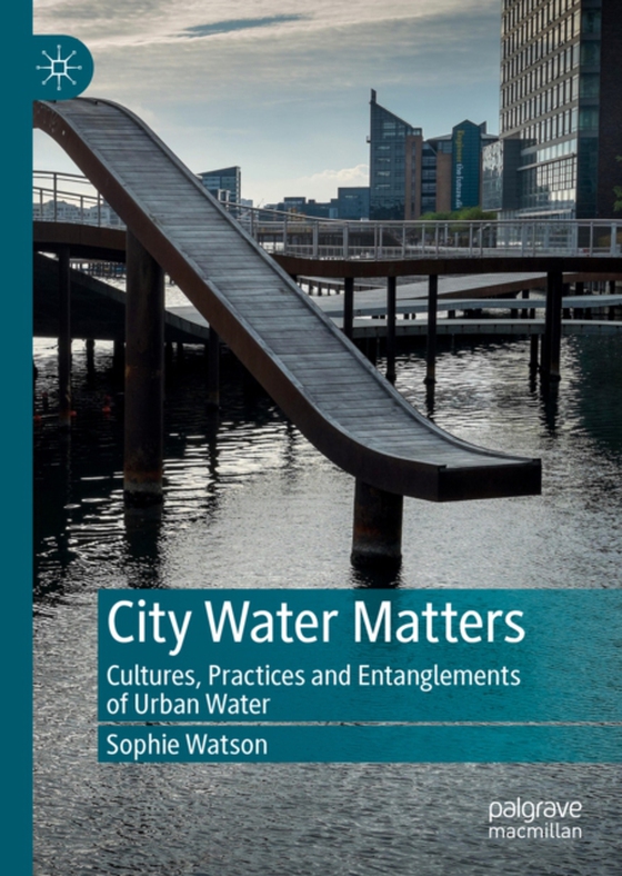 City Water Matters (e-bog) af Watson, Sophie