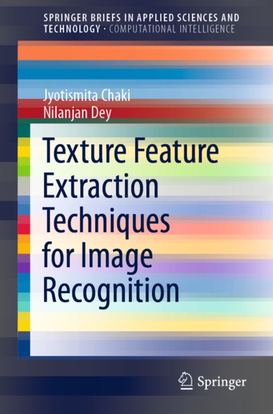 Texture Feature Extraction Techniques for Image Recognition (e-bog) af Dey, Nilanjan