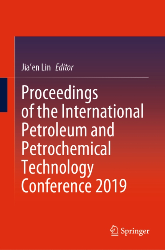 Proceedings of the International Petroleum and Petrochemical Technology Conference 2019 (e-bog) af -