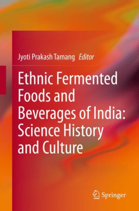 Ethnic Fermented Foods and Beverages of India: Science History and Culture (e-bog) af -