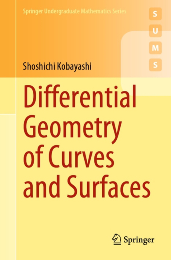 Differential Geometry of Curves and Surfaces (e-bog) af Kobayashi, Shoshichi