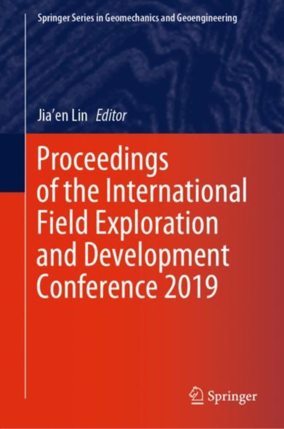 Proceedings of the International Field Exploration and Development Conference 2019 (e-bog) af -