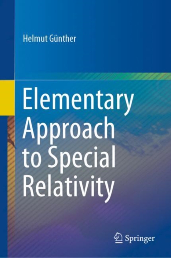 Elementary Approach to Special Relativity (e-bog) af Gunther, Helmut