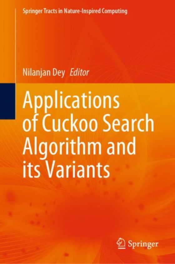 Applications of Cuckoo Search Algorithm and its Variants (e-bog) af -