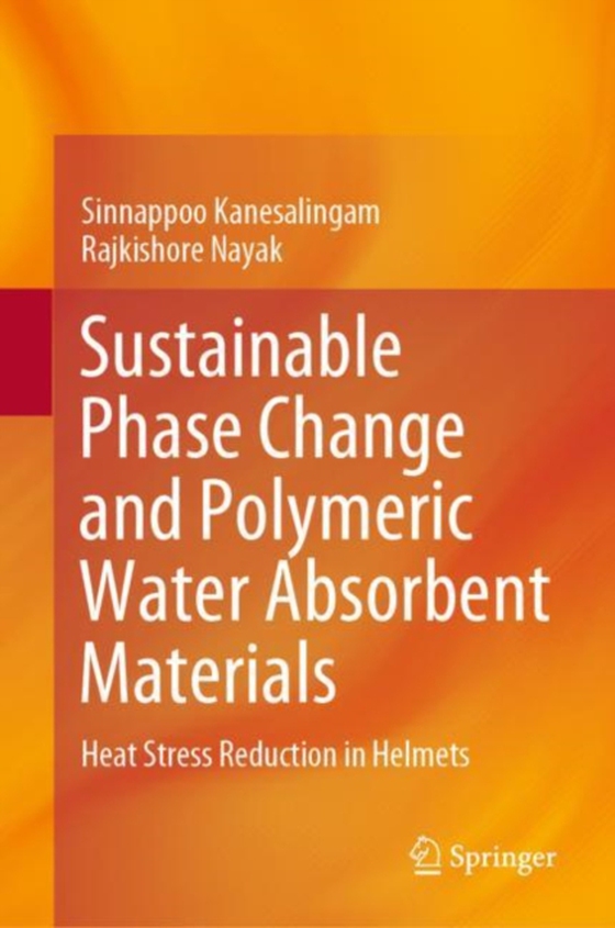 Sustainable Phase Change and Polymeric Water Absorbent Materials (e-bog) af Nayak, Rajkishore