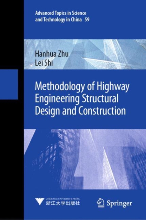 Methodology of Highway Engineering Structural Design and Construction (e-bog) af Shi, Lei