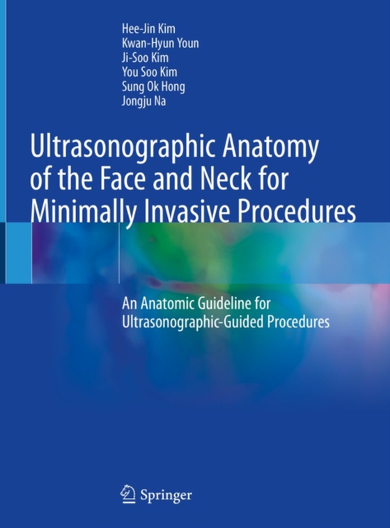 Ultrasonographic Anatomy of the Face and Neck for Minimally Invasive Procedures (e-bog) af Na, Jongju