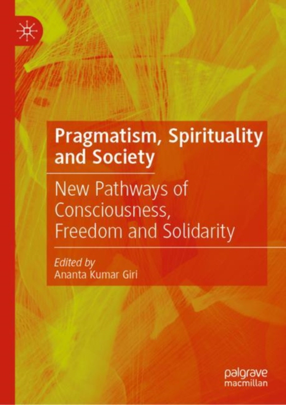 Pragmatism, Spirituality and Society (e-bog) af -