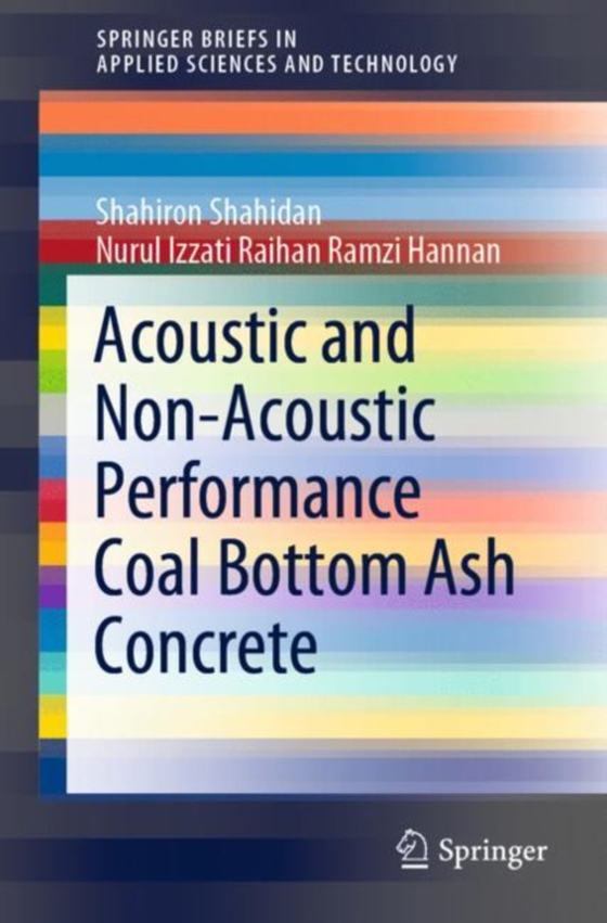 Acoustic And Non-Acoustic Performance Coal Bottom Ash Concrete (e-bog) af Hannan, Nurul Izzati Raihan Ramzi