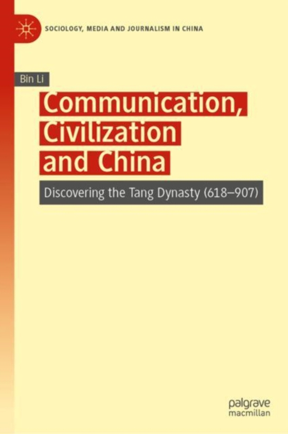 Communication, Civilization and China (e-bog) af Li, Bin