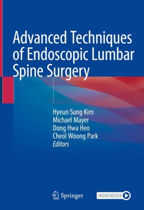 Advanced Techniques of Endoscopic Lumbar Spine Surgery (e-bog) af -