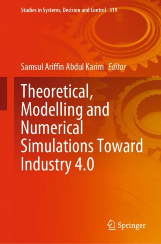 Theoretical, Modelling and Numerical Simulations Toward Industry 4.0 (e-bog) af -