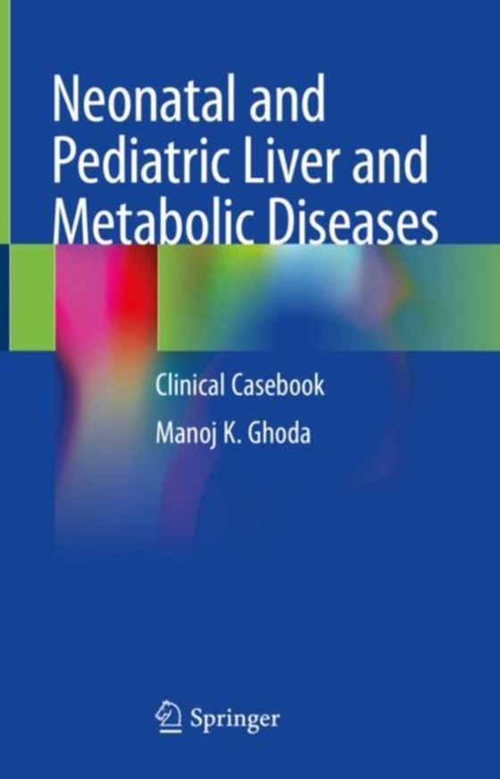 Neonatal and Pediatric Liver and Metabolic Diseases (e-bog) af Ghoda, Manoj K.