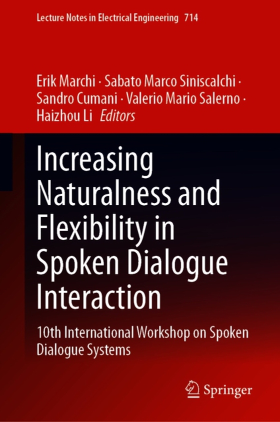 Increasing Naturalness and Flexibility in Spoken Dialogue Interaction (e-bog) af -