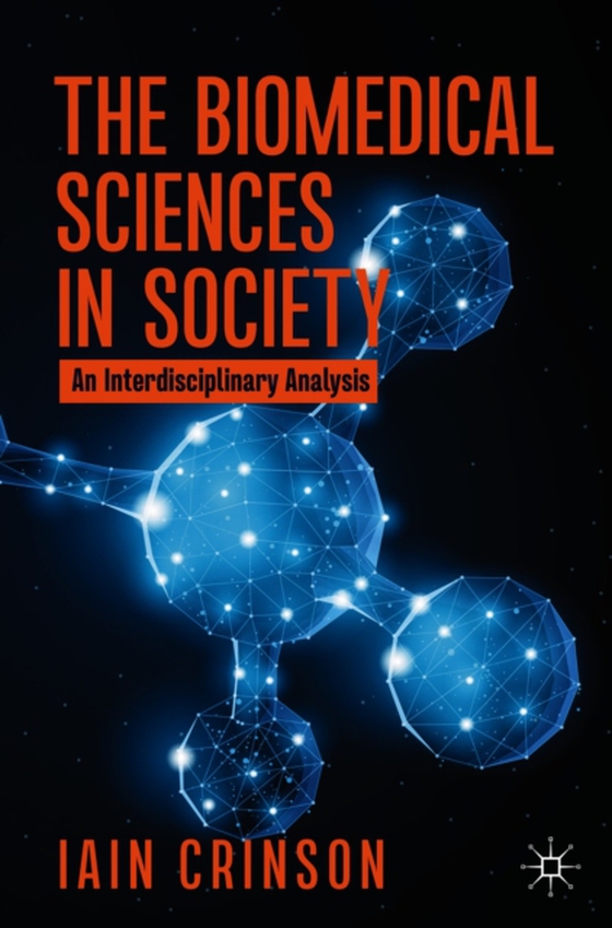 Biomedical Sciences in Society (e-bog) af Crinson, Iain