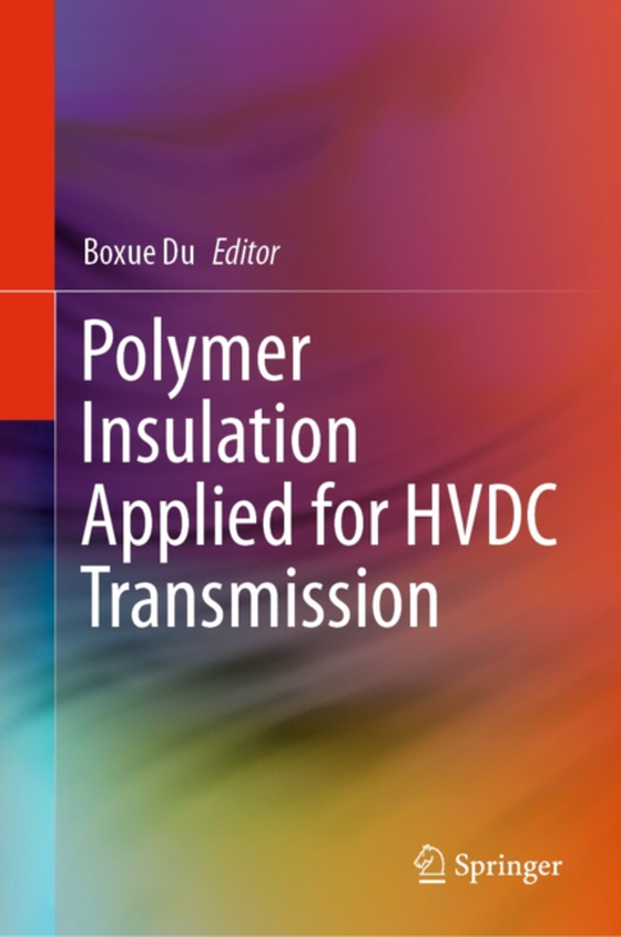 Polymer Insulation Applied for HVDC Transmission (e-bog) af -