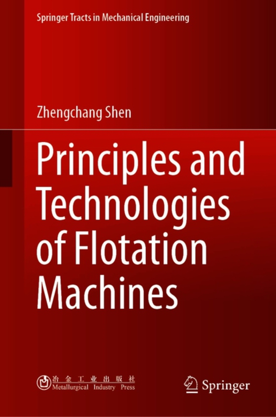 Principles and Technologies of Flotation Machines (e-bog) af Shen, Zhengchang