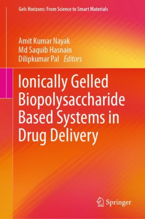 Ionically Gelled Biopolysaccharide Based Systems in Drug Delivery (e-bog) af -