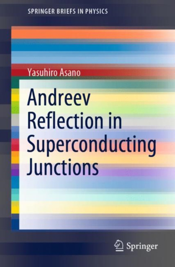 Andreev Reflection in Superconducting Junctions (e-bog) af Asano, Yasuhiro