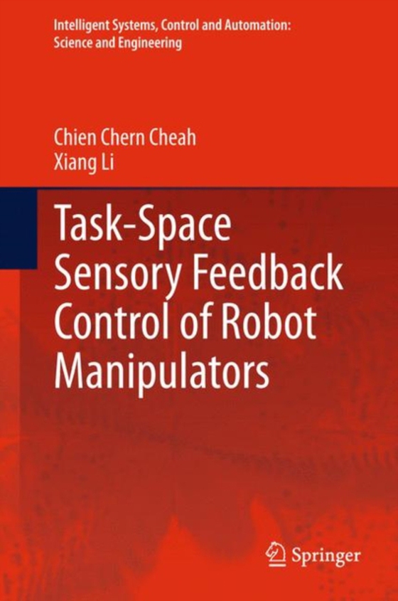 Task-Space Sensory Feedback Control of Robot Manipulators (e-bog) af Li, Xiang