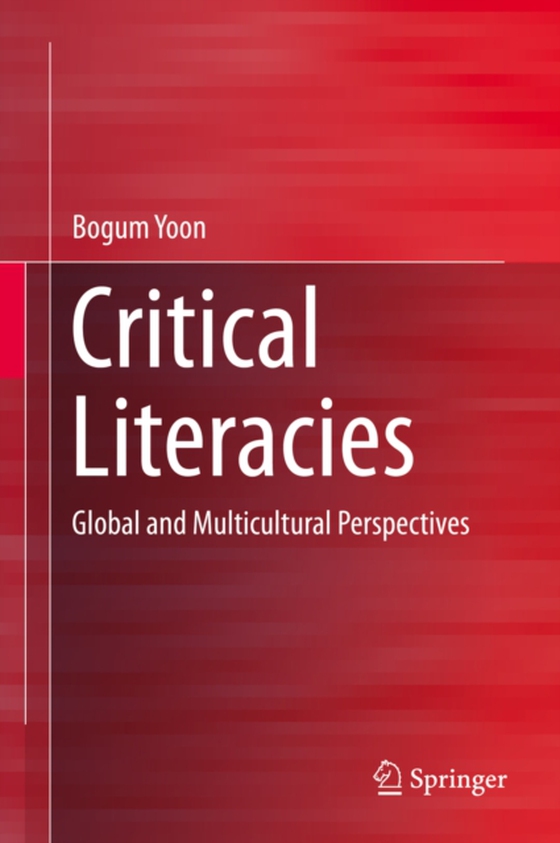 Critical Literacies (e-bog) af Yoon, Bogum