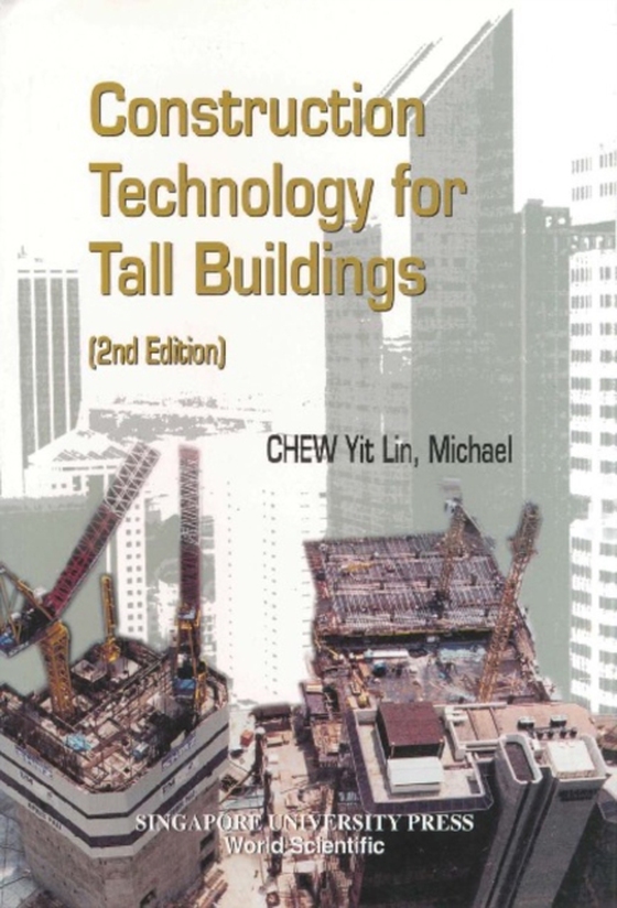 Construction Technology For Tall Buildings (2nd Edition) (e-bog) af Yit Lin Michael Chew, Chew