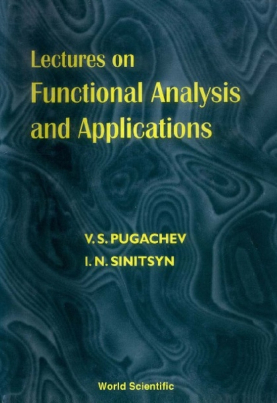 Lectures On Functional Analysis And Applications (e-bog) af Igor Sinitsyn, Sinitsyn