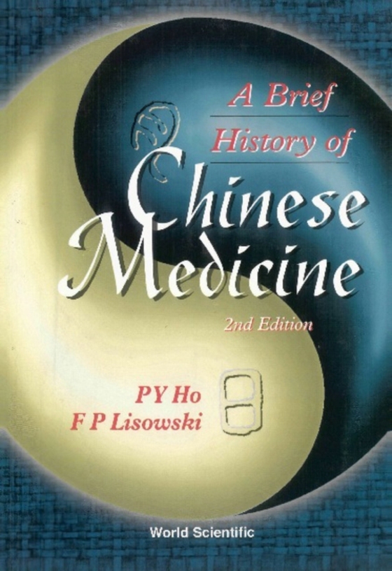 Brief History Of Chinese Medicine And Its Influence, A (2nd Edition)