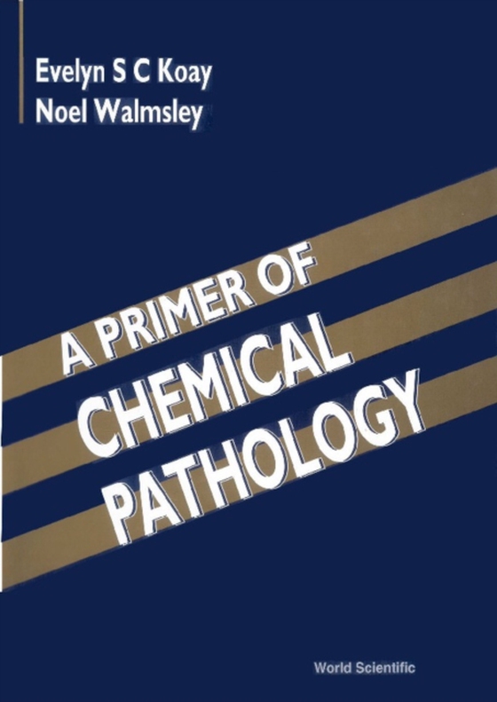 Primer Of Chemical Pathology, A (e-bog) af Noel Walmsley, Walmsley