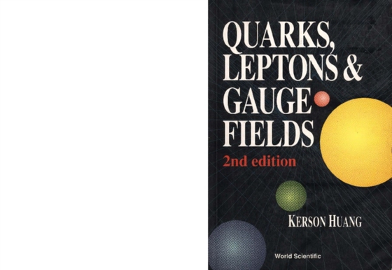 Quarks, Leptons And Gauge Fields (2nd Edition) (e-bog) af Kerson Huang, Huang