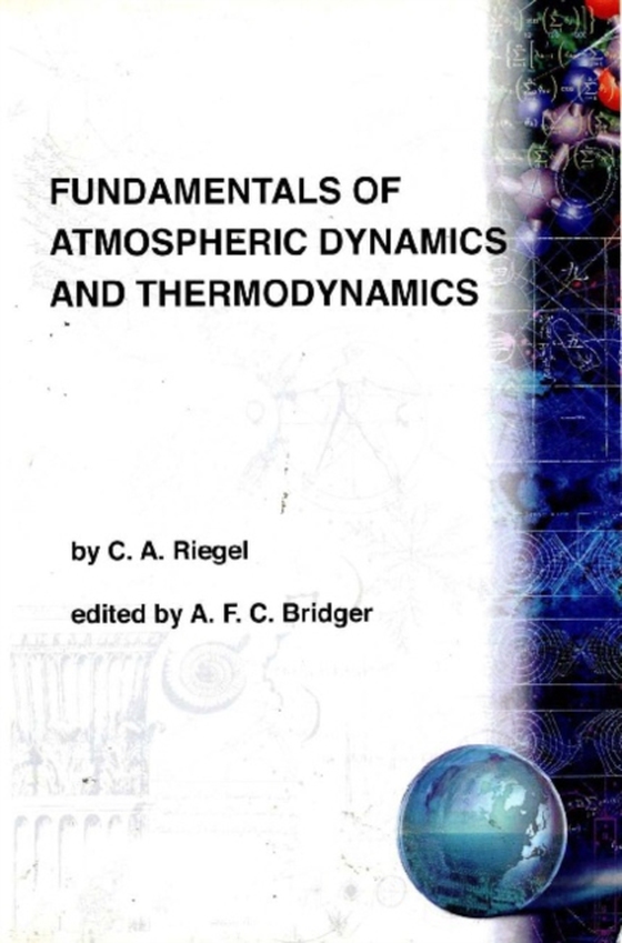 Fundamentals Of Atmospheric Dynamics And Thermodynamics (e-bog) af Christopher Riegel, Riegel