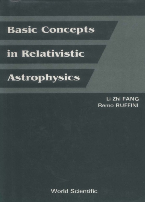 Basic Concepts In Relativistic Astrophysics (e-bog) af Remo Ruffini, Ruffini