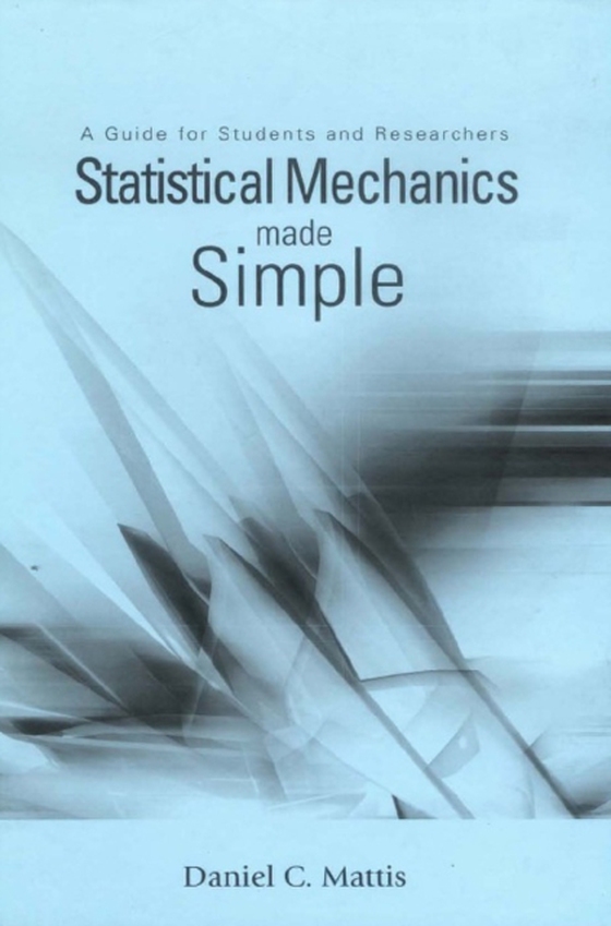 Statistical Mechanics Made Simple: A Guide For Students And Researchers