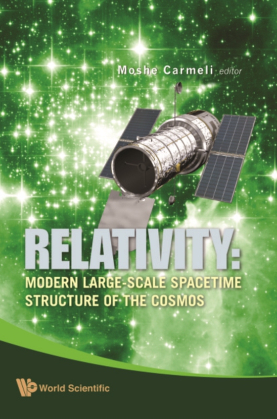 Relativity: Modern Large-scale Spacetime Structure Of The Cosmos (e-bog) af Moshe Carmeli, Carmeli