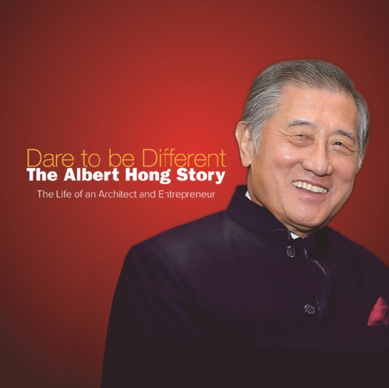 Dare To Be Different: The Albert Hong Story (e-bog) af Albert H K Hong, Hong