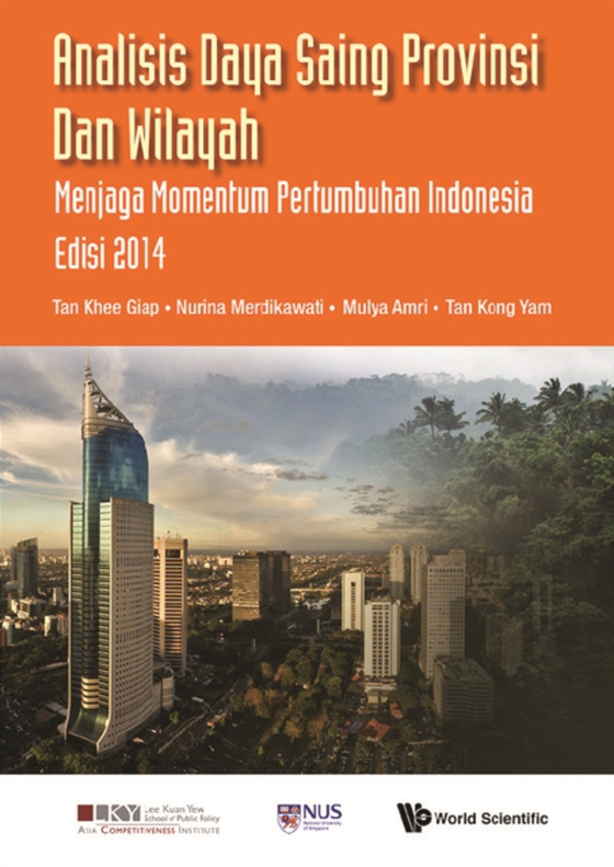 Analisis Daya Saing Provinsi Dan Wilayah: Menjaga Momentum Pertumbuhan Indonesia Edisi 2014 (e-bog) af Kong Yam Tan, Tan