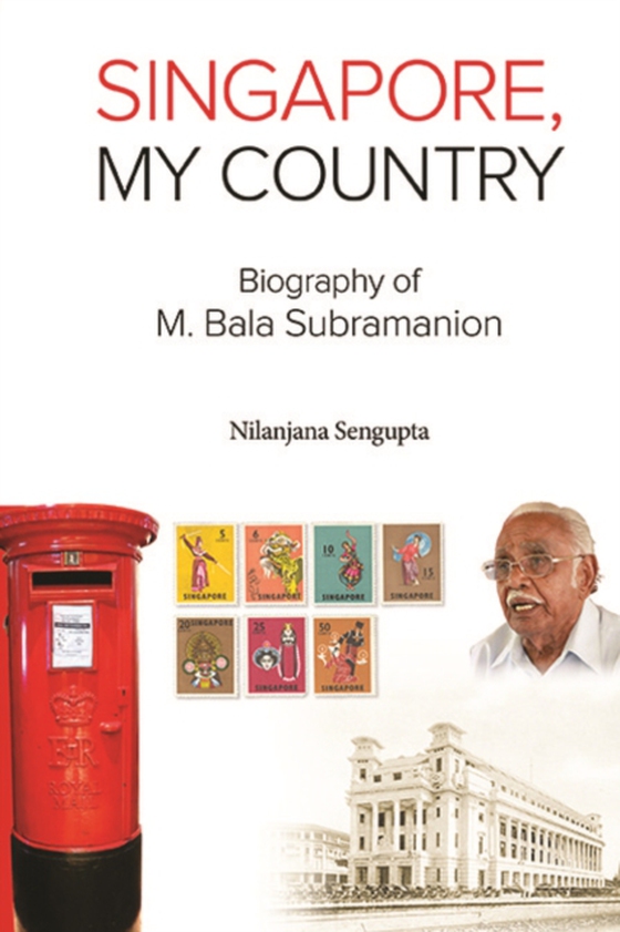 Singapore, My Country: Biography Of M Bala Subramanion