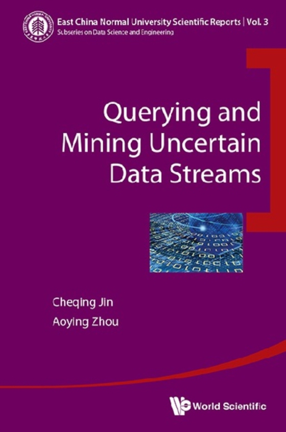 Querying And Mining Uncertain Data Streams (e-bog) af Aoying Zhou, Zhou