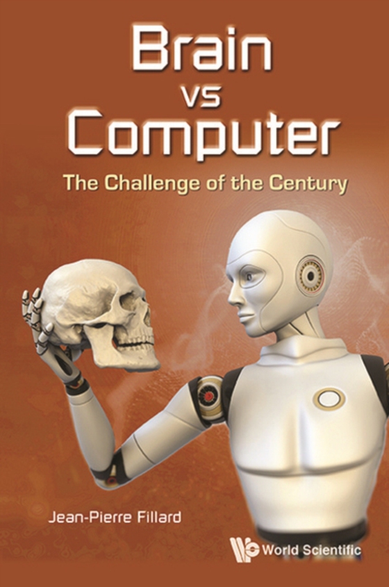 Brain Vs Computer: The Challenge Of The Century (e-bog) af Jean-pierre Fillard, Fillard