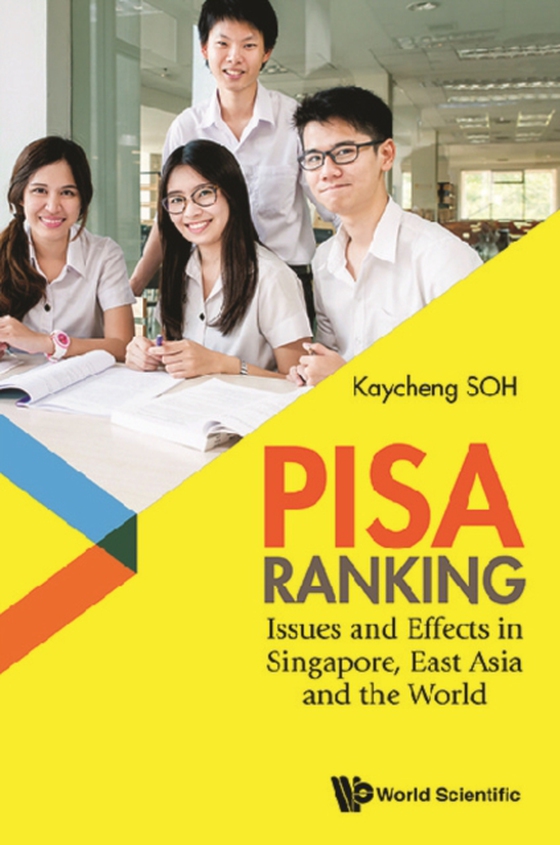 Pisa Ranking: Issues And Effects In Singapore, East Asia And The World