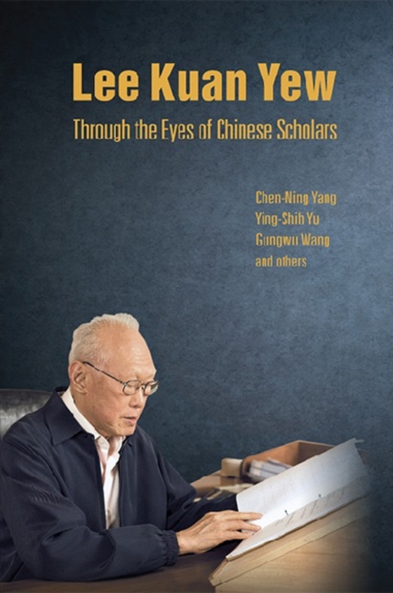 Lee Kuan Yew Through The Eyes Of Chinese Scholars (e-bog) af Gungwu Wang, Wang