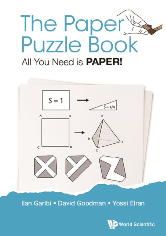 Paper Puzzle Book, The: All You Need Is Paper!