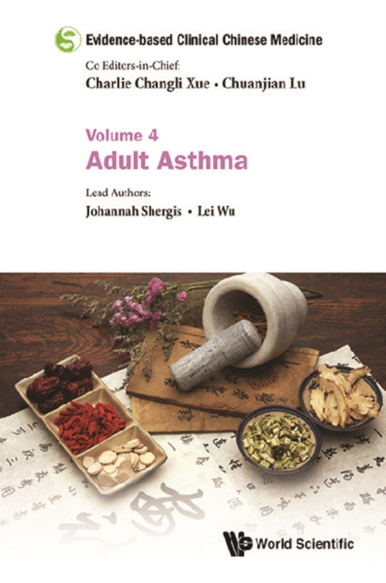 Evidence-based Clinical Chinese Medicine - Volume 4: Adult Asthma (e-bog) af Lei Wu, Wu