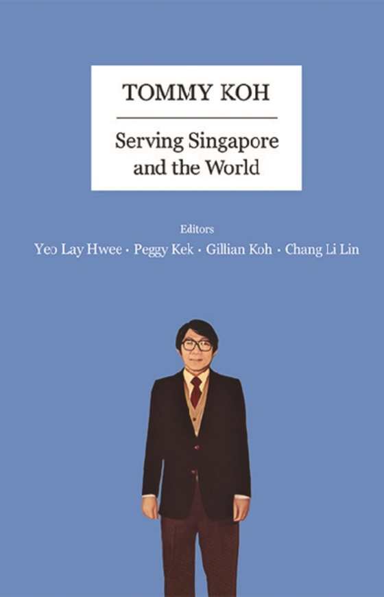 Tommy Koh: Serving Singapore And The World (e-bog) af -